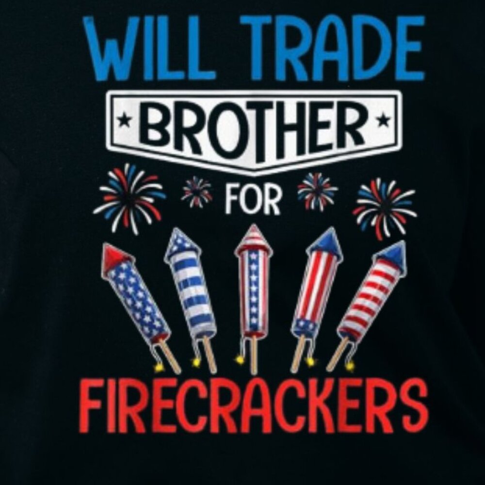 Red White Blue Trader Will Trade Brother For Firecrackers T-Shirt - Picture 2 of 4